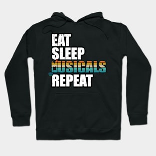 Eat Sleep Musicals Repeat Hoodie